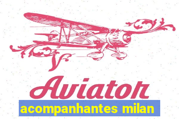 acompanhantes milan